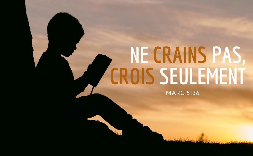 Ne crains pas; Crois seulement