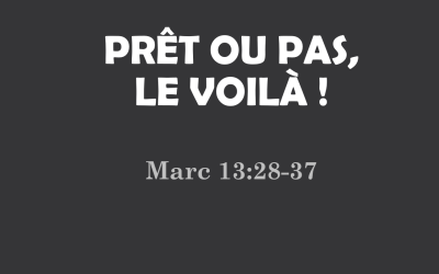 Prêt ou pas, le voilà !