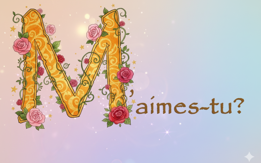 M&rsquo;aimes-tu ?