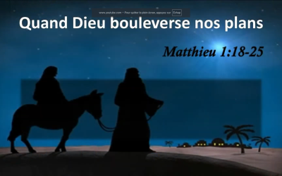 Quand Dieu bouleverse nos plans