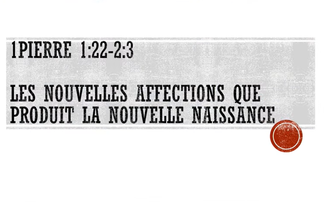 Les nouvelles affections produites par la nouvelle naissance